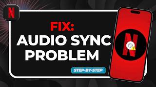 How to Fix Netflix Audio Sync Problem (Sound Out of Sync Fix)