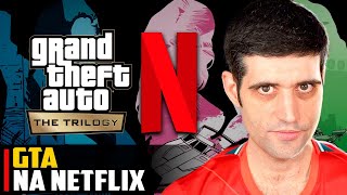 Netflix tentou licenciar jogo da franquia GTA para o catálogo