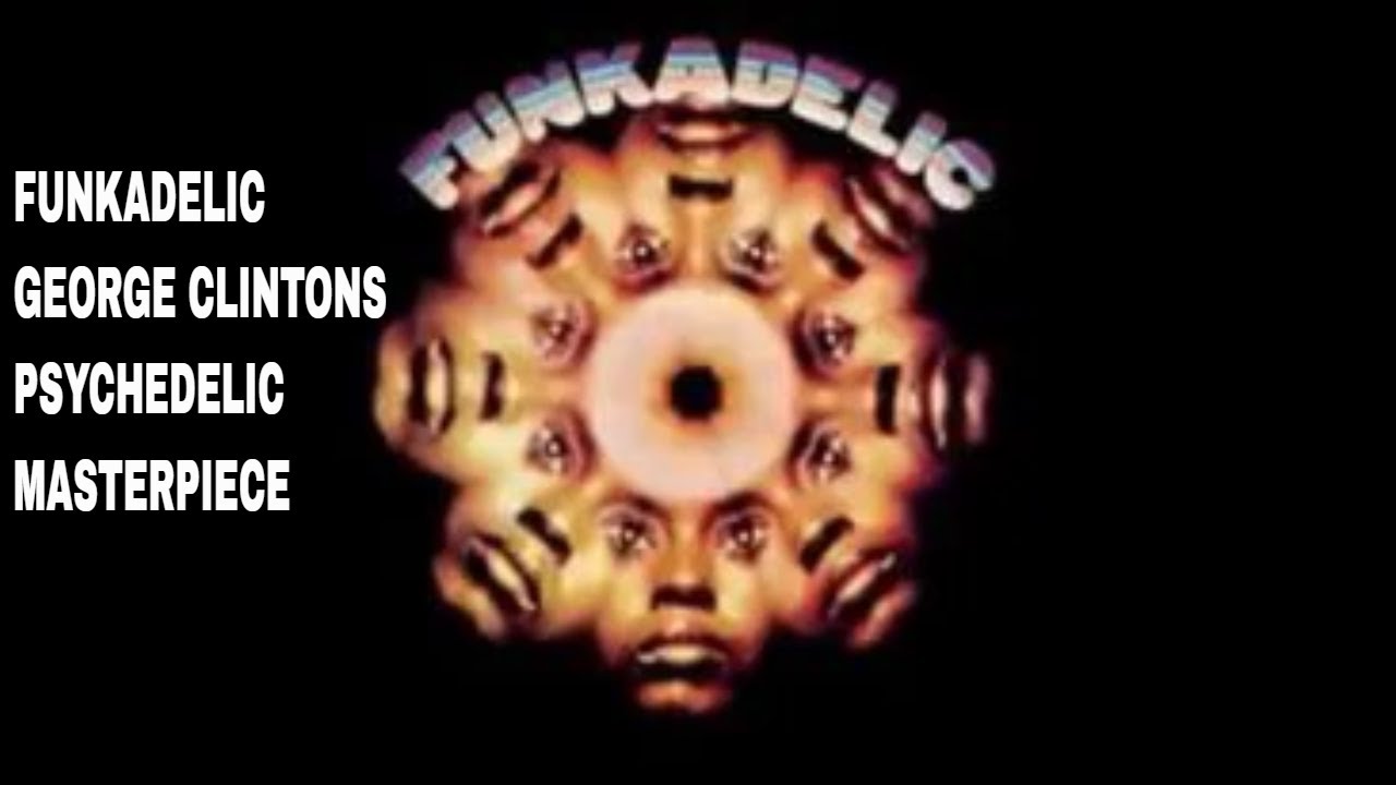 FUNKADELIC 1970 GEORGE CLINTONS PSYCHEDELIC MASTERPIECE.