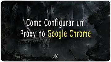 Como liberar o proxy no Chrome?