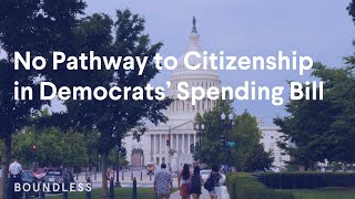 No Pathway to Citizenship in Democrats’ Spending Bill