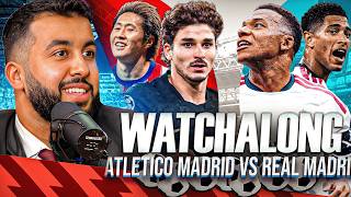 Information ATLETICO MADRID VS REAL MADRID I LA LIGA WATCHALONG! News