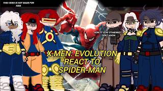 X-Men: Evolution React to Spider-Man // Gacha