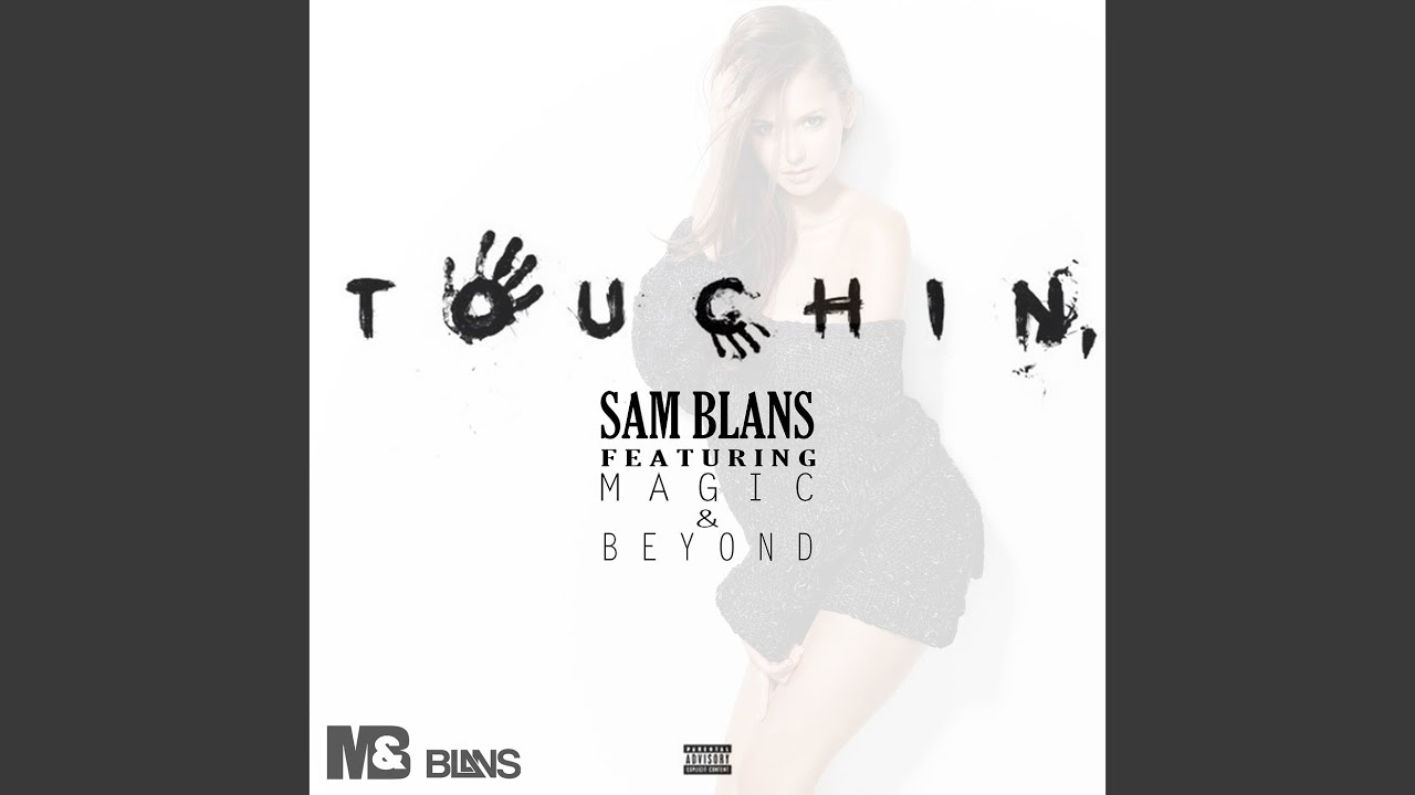 Touchin' (feat. Magic&Beyond)