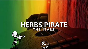 The Itals - Herbs pirate (lyrics video)