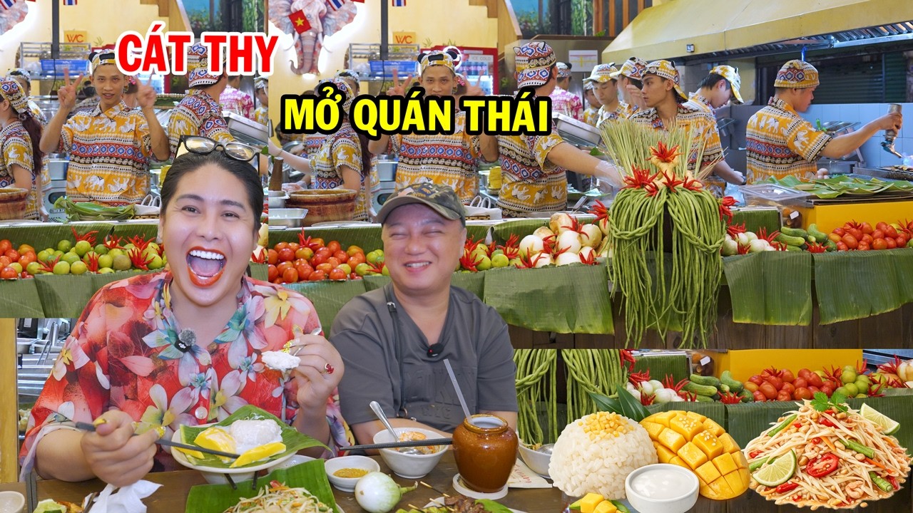 DIVA Cát Thy đại náo Nhà hàng Thái Lan gỏi đu đủ, xôi xoài, thịt nướng Giáng Tiên - Ẩm thực Cha Rồng