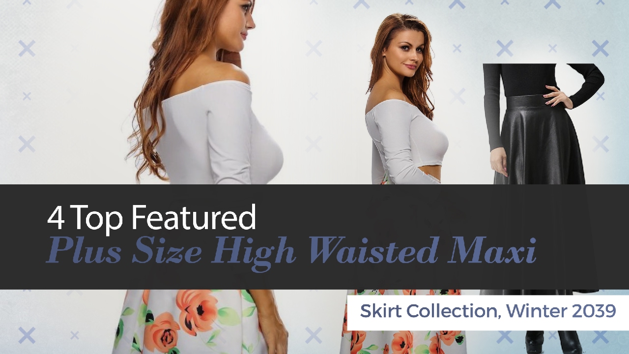 4 Top Featured Plus Size High Waisted Maxi Skirt Collection, Winter 2039
