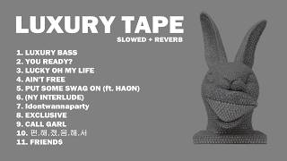 [Full Album] 나우아임영 - LUXURY TAPE (slowed+reverb)