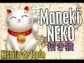 MANEKI NEKO (Leyendas de Japón)