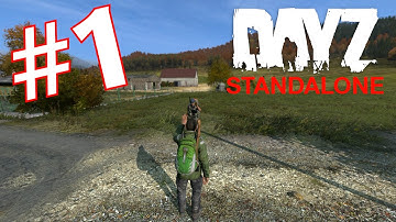 Day Z Standalone Gameplay! Part 1 (PC)