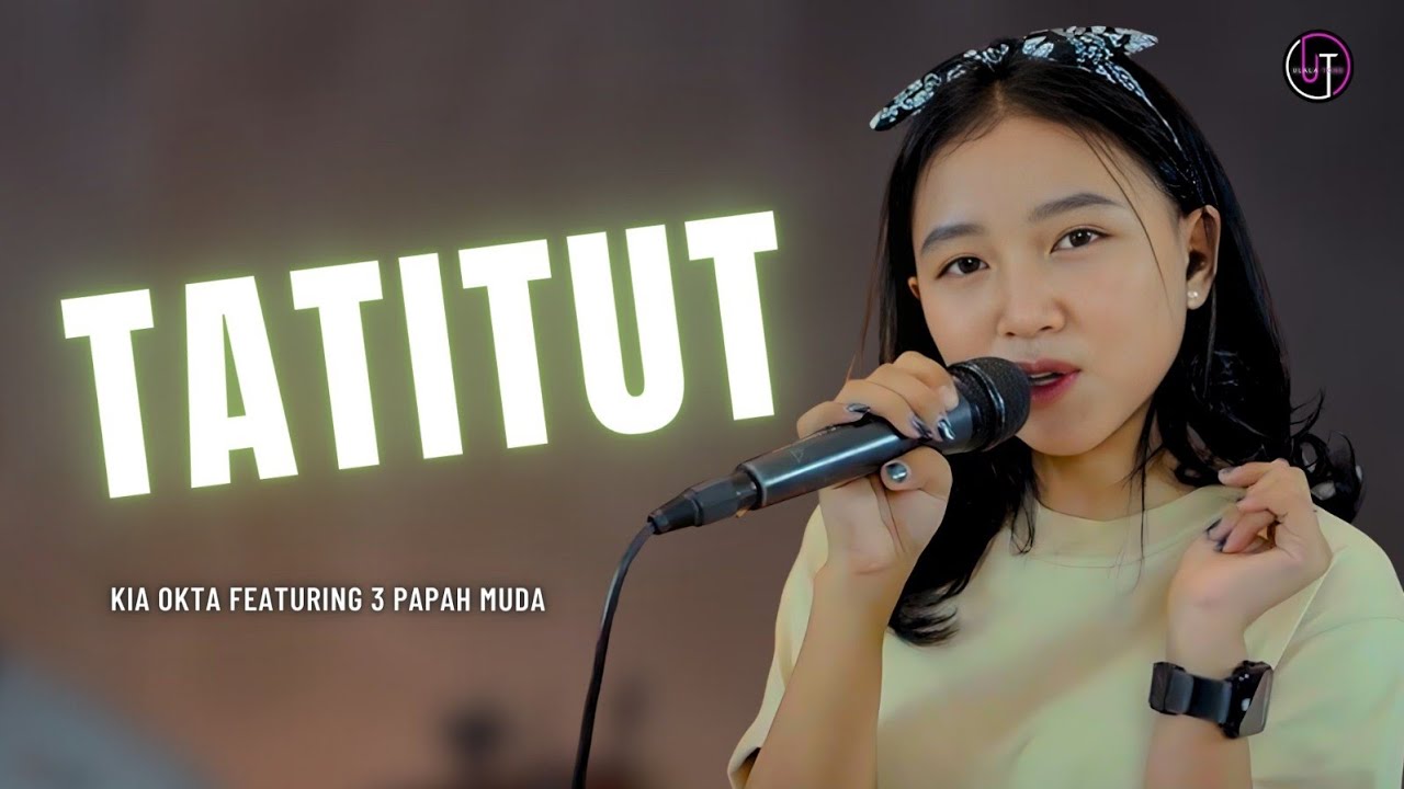 TATITUT || AYU TING TING - COVER & LIRIK - KIA OKTA FEAT 3 PAPAH MUDA