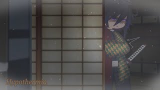 || Hypothermia || [GIYU ANGST 🌊💔] KNY Gacha 🌟FIXED🌟