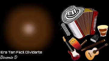 Era Tan Fácil Olvidarte Binomio De Oro (Letra)