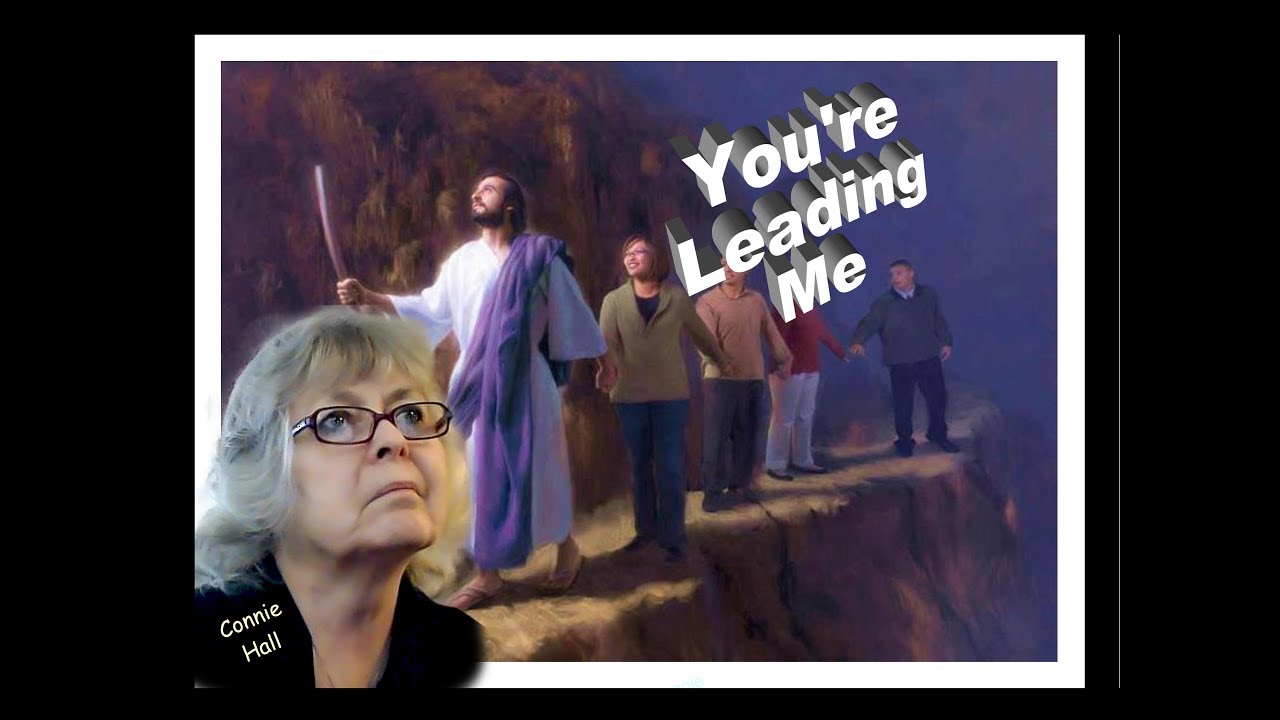 You re Leading Me - Connie Hall