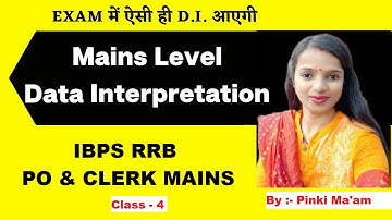 High Level - Data Interpretation Class-4 Best Approach | IBPSRRB PO/Clerk | Mains Level(Pinki Ma