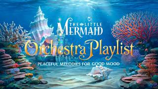Peaceful Disney Symphony Playlist with Little Mermaid’s Kingdom 🏰 Soft Music for a Cozy Day screenshot 5