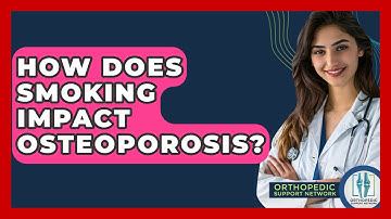 How Does Smoking Impact Osteoporosis? - Orthopedic Support Network