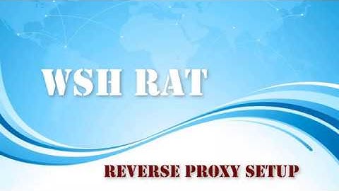 WSH RAT - HOW TO USE REVERSE PROXY