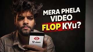 0 Views? Mera Pehla Video Flop Kyu Hua? Honest Truth For Beginners