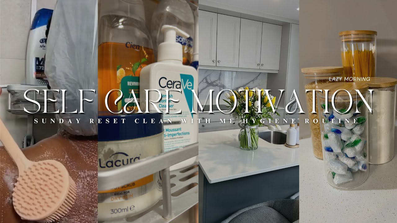 Self Care Motivation Sunday reset routine, hygiene, deep cleaning ...