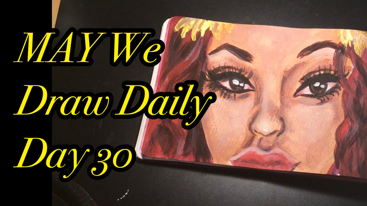 MAY We Draw Daily Day 30