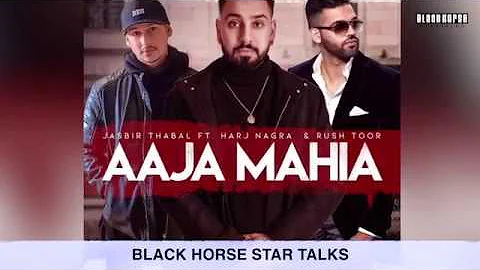 Coming Soon New Punjabi Song - Aaja Mahiya II Singer - Jasbir Thabal Ft : Harj Nagra