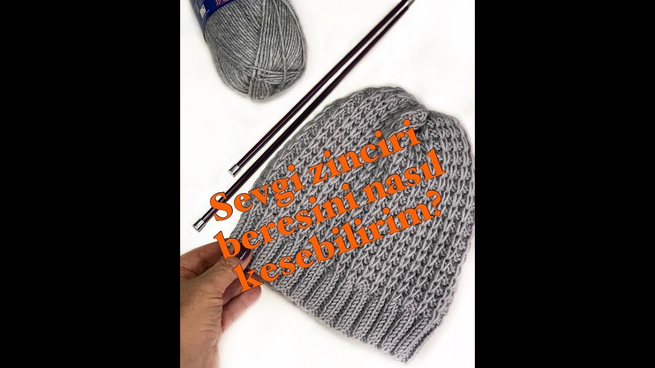 Örgü sevgi zinciri beresi nasıl kesilir? / How to cut knitting love chain beanie?