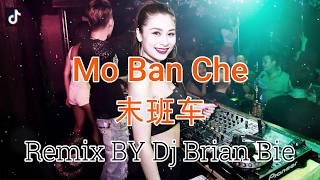 Mo Ban Che - 末班车 (Electro Manyao) By Dj Brian Bie #manyaoremix #manyao #manyaodj #dj #djremix