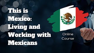 Online course: Living and working with Mexicans