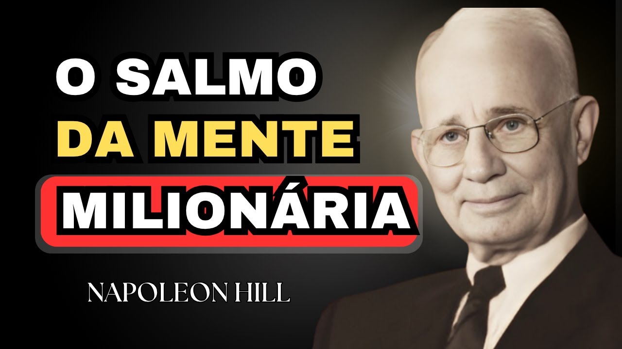 O SALMO QUE ENSINA A MENTALIDADE MILIONÁRIA | NAPOLEON HILL
