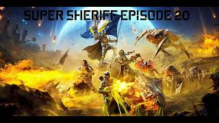 Super Sheriff Episode 20 Helldivers 2 Gameplay Super Helldive