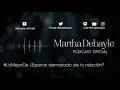 #LoMejorDe ¿Esperas demasiado de tu relación? Con Mario Guerra | Martha Debayle