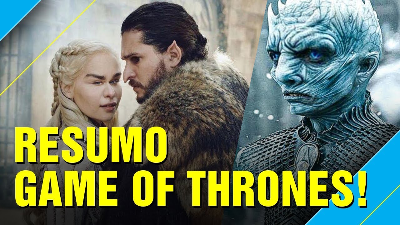 GAME OF THRONES - RESUMO DA 8ª TEMPORADA! - YouTube