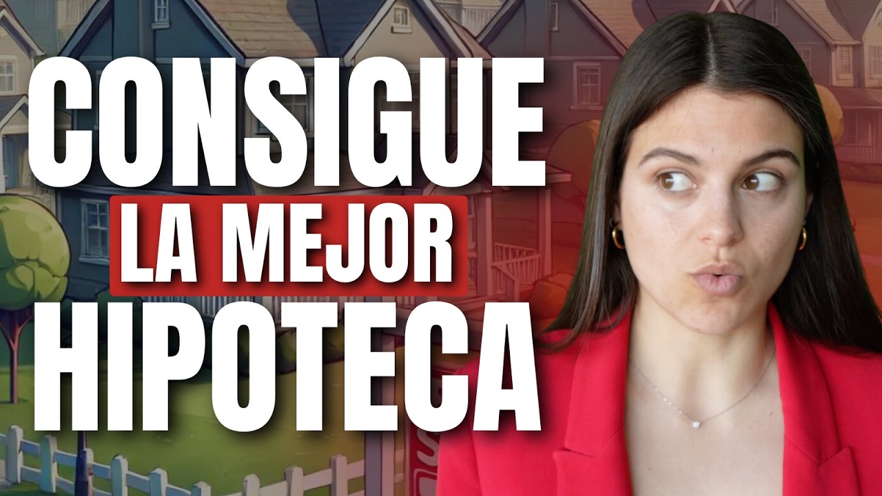 Cómo Conseguir la Mejor HIPOTECA en España (Actualizado 2024) - YouTube