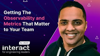 Getting the Metrics and Observability That Matter to Your Team