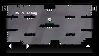 That level again: level 35 Pause bug.