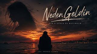 Gökhan - Neden Geldin