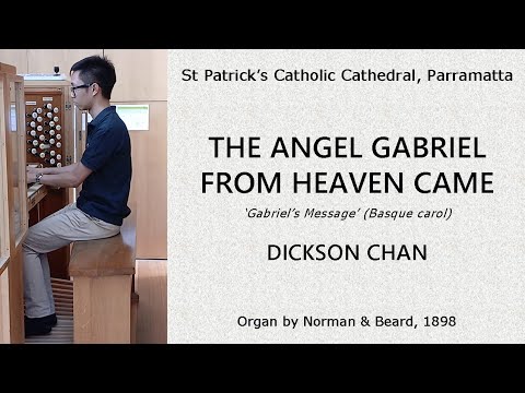 The Angel Gabriel From Heaven Came ('Gabriel's Message') - Dickson Chan, St Patrick's Parramatta