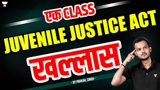Ek Class Juvenile Justice Act Khallas Pranjal Singh Unacademy Judiciary