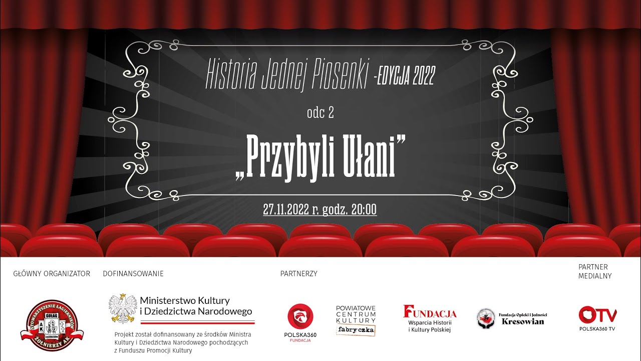 Piosenka Przybyli Ułani Pod Okienko Odc. 2 „Przybyli ułani pod okienko”- Historia Jednej Piosenki/2022
