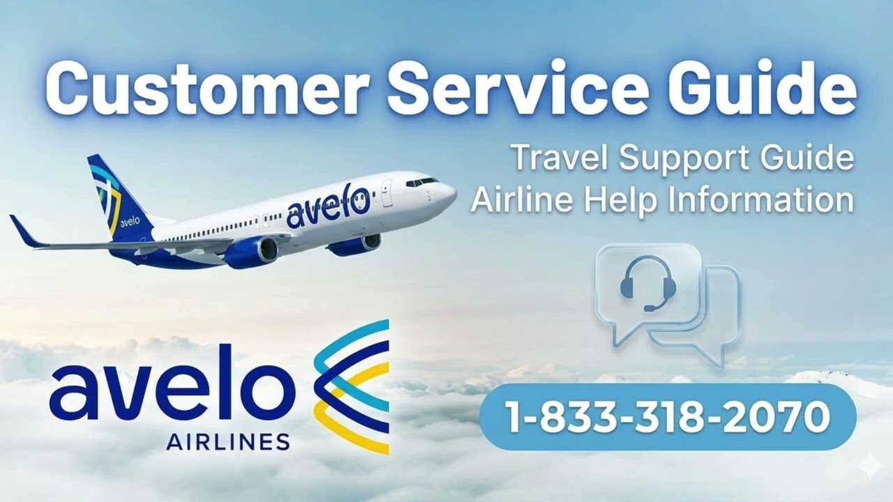 How to Contact Avelo Airlines Customer Service | Booking, Change & Refund Guide