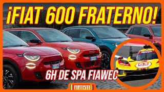 ¡FIAT 600 y la Fraternidad! + 6H de Spa Francorchamps