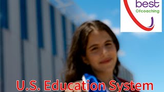 Exploring the U.S. Education System: A Comprehensive Guide by BEST OF COACHING PATHWAYS!!!