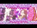 Aikatsu Stars! ~ Future Transit TV Vers. &ldquo;ENGLISH COVER&rdquo; ~ SparkyIdolCini
