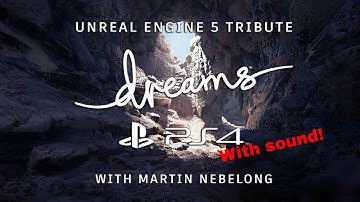 Unreal Engine 5 Tribute in Dreams, PS4 (with sound)