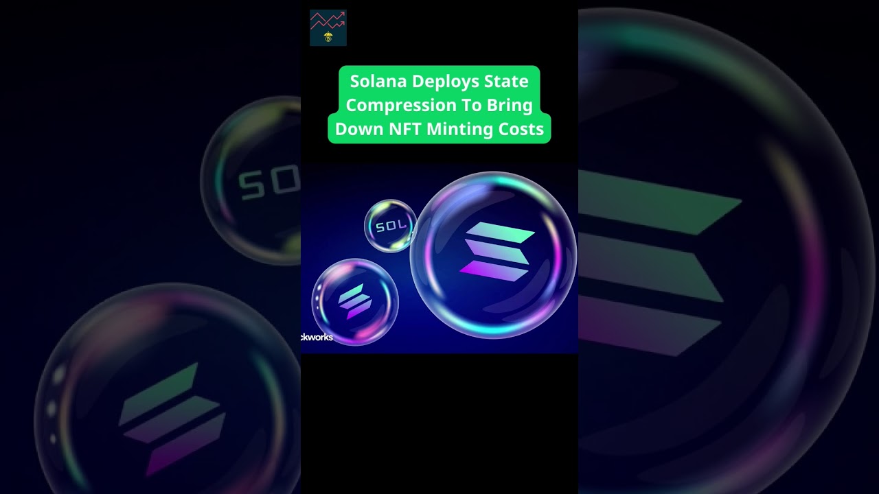 Solana Deploys State Compression To Bring Down NFT Minting Costs 