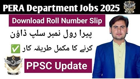 How to Download PERA Jobs Roll No. Slip for Enforcement & Investigation Officer | PPSC Roll No. Slip