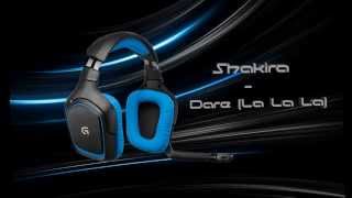 Shakira - Dare (La La La) (Bass Boosted)