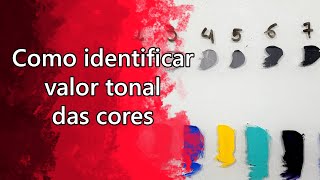 Estudo de cores - identificar o valor tonal das cores Estudo de cores - identificar o valor tonal das cores