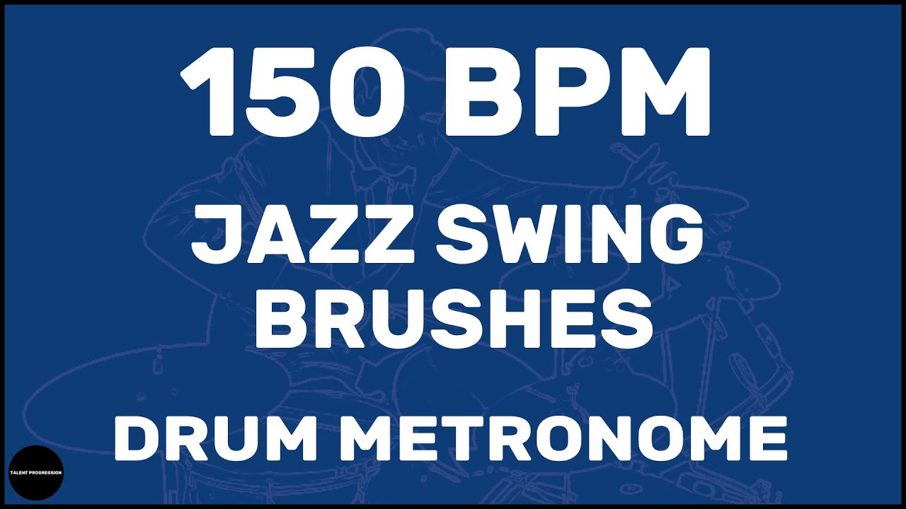 Jazz Swing Brushes Drum Metronome Loop 150 BPM YouTube